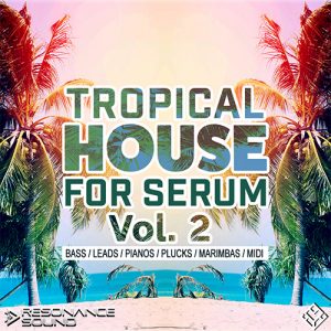 tropical house inspired patches for serum synth