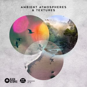 atmopsheres and textures loops for the exclusive ambient bundle by black octopus sound